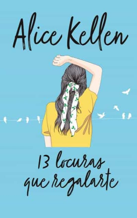 13 Locuras Que Regalarte - Alice Kellen