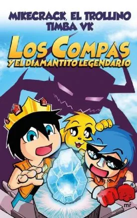 Los Compas 1: Los Compas Y El Diamantito Legendario -  Mikecrack Mikecrack, El Trollino, Timba Vk Timba Vk