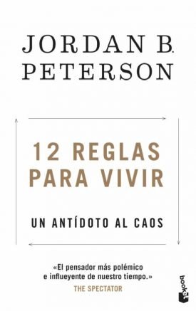 12 Reglas Para Vivir - Jordan B. Peterson
