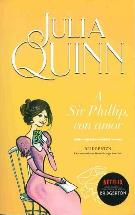 Bridgerton 5: A Sir Phillip, Con Amor – Julia Quinn