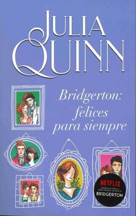 Bridgerton 9: Felices Para Siempre – Julia Quinn