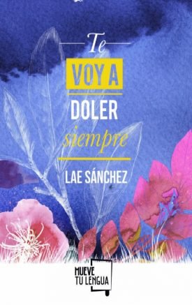 Te Voy A Doler Siempre - Lae Sánchez González