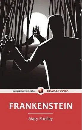 Frankenstein - Mary Shelley