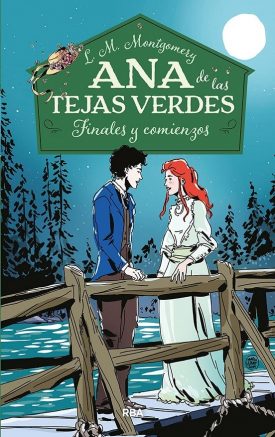 Ana De Las Tejas Verdes 6. Finales Y Comienzos - Lucy Maud Montgomery