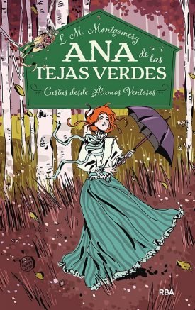 Ana De Las Tejas Verdes 7: Cartas Desde Álamos Ventosos - Lucy Maud Montgomery