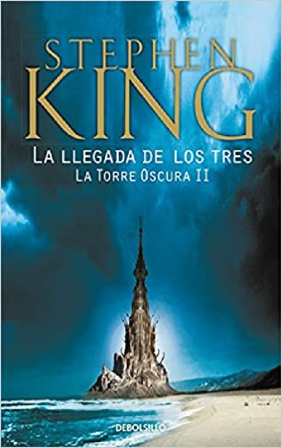 Torre Oscura 2: La Llegada De Los Tres