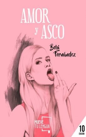 Amor Y Asco - Bebi Fernández