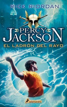 Percy Jackson Y Los Dioses Del Olimpo 1: El Ladrón Del Rayo - Rick Riordan