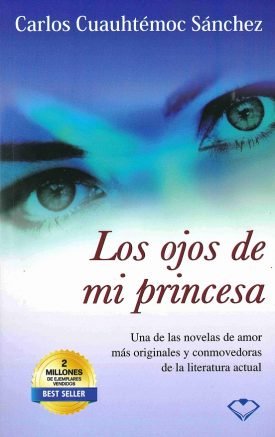 Los Ojos De Mi Princesa - Carlos Cuauhtemoc Sanchez