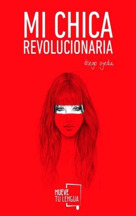Mi Chica Revolucionaria - Diego Ojeda