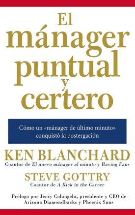 El Manager Puntual Y Certero - Ken Blanchard / Steve Gottry