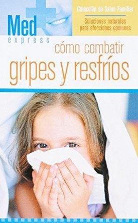 Como Combatir Gripes Y Resfríos