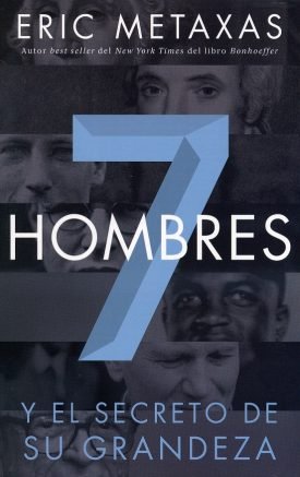 7 Hombres, Y El Secreto De Su Grandeza