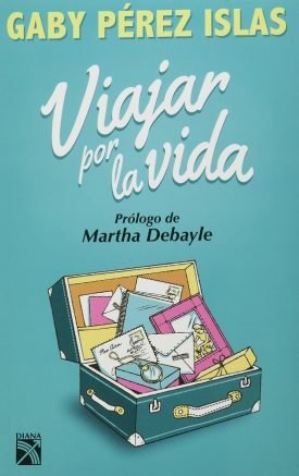 Viajar Por La Vida - Gaby Perez Islas