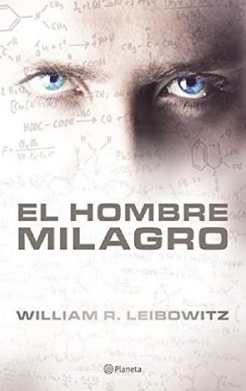 El Hombre Milagro - Leibowitz William R