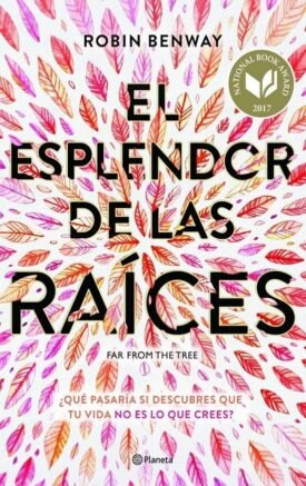 El Esplendor De Las Raíces - Robin Benway