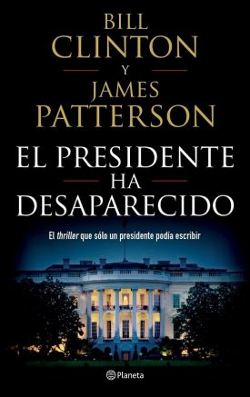 El Presidente Ha Desaparecido - James Patterson
