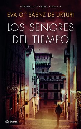 Trilogía De La Ciudad Blanca III: Señores Del Tiempo - Eva García Sáenz De Urturi