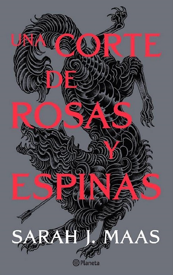 Corte De Rosas Y Espinas 1: Una Corte De Rosas Y Espinas