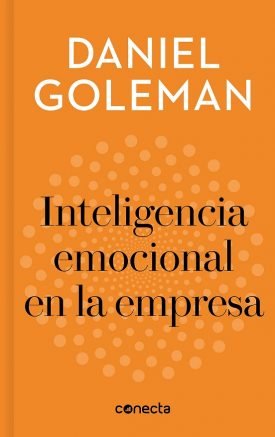 Inteligencia Emocional En La Empresa (Tapa Dura) - Daniel  Goleman