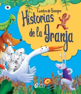 Cuentos De Siempre: Historias De La Granja