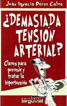 Demasiada Tensión Arterial - Juan Ignacio Pérez Calvo