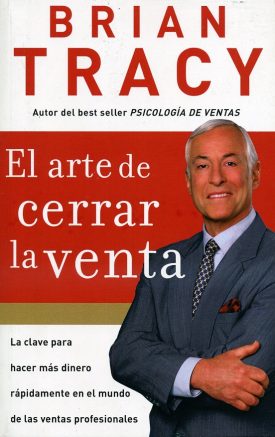 El Arte De Cerrar La Venta - Brian Tracy