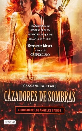 Cazadores De Sombras 4 Ciudad De Los Ángeles Caídos - Cassandra Clare