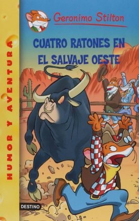 Cuatro Ratones En El Salvaje Oeste - Geronimo Stilton