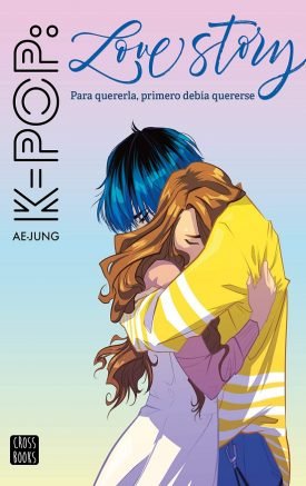 K-Pop: Love Story Para Querela, Primero Debia Quererse - Ae Jung