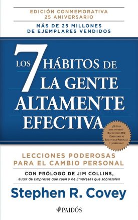 Los 7 Hábitos De La Gente Altamente Efectiva (Edición Conmemorativa 25 Aniversario) - Stephen R. Covey