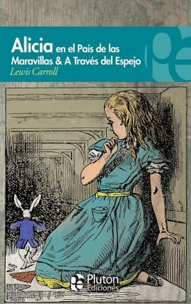 Alicia En El País De Las Maravillas & A Través Del Espejo - Charles Lutwidge Dogson