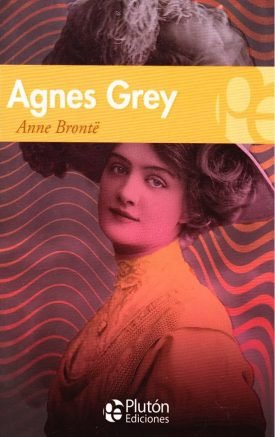 Agnes Grey - Anne Bronte