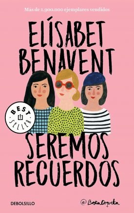 Canciones Y Recuerdos 2: Seremos Recuerdos – Elísabet Benavent