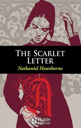 The Scarlet Letter - Nathaniel Hawthorne