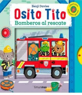 Osito Tito. Bomberos Al Rescate - Benji  Davies