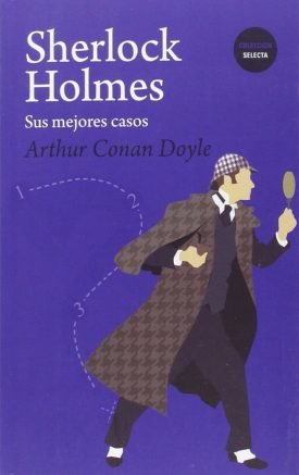 Sherlock Holmes: Sus Mejores Casos - Conan Doyle,Arthur