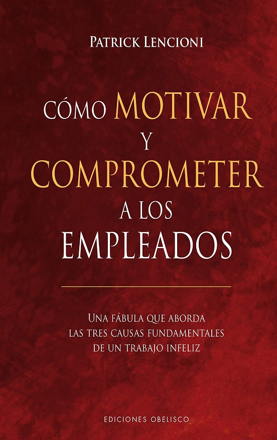Cómo Motivar Y Comprometer A Los Empleados