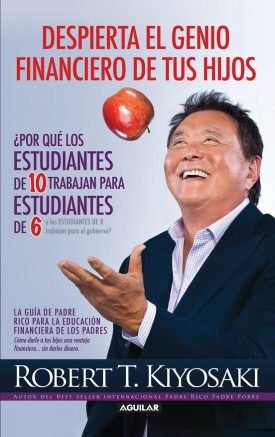 Despierta El Genio Financiero De Tus Hijos - Robert T. Kiyosaki
