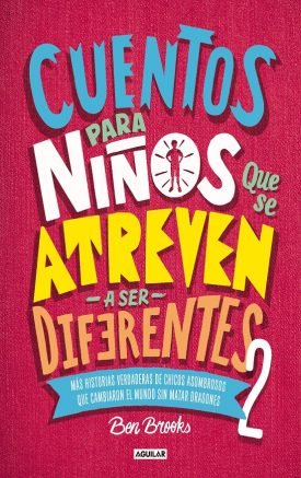 Cuentos Para Niños Que Se Atreven A Ser Diferentes 2 - Ben Brooks