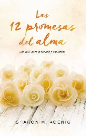 Las 12 Promesas Del Alma - Koening Sharon