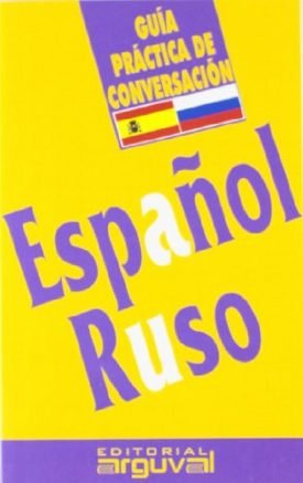 Guía Practica Español-Ruso - Lidia Pravednicoff, Alfonso Romero