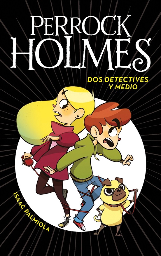 Perrock Holmes 1: Dos Detectives Y Medio