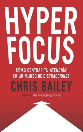 Hyperfocus - Chris Bailey
