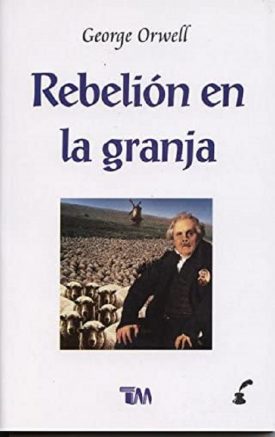 Rebelión En La Granja - George Orwell