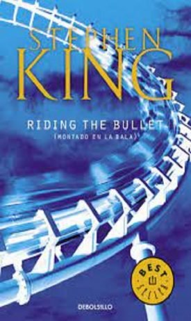 Riding The Bullet (Español) montado en la bala - Stephen King