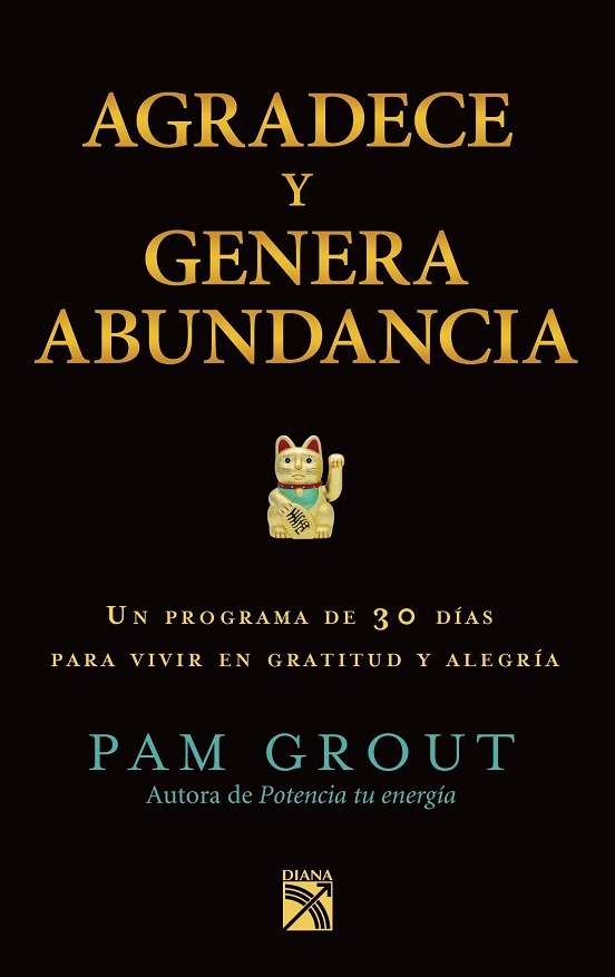 Agradece Y Genera Abundancia - Pam Grout