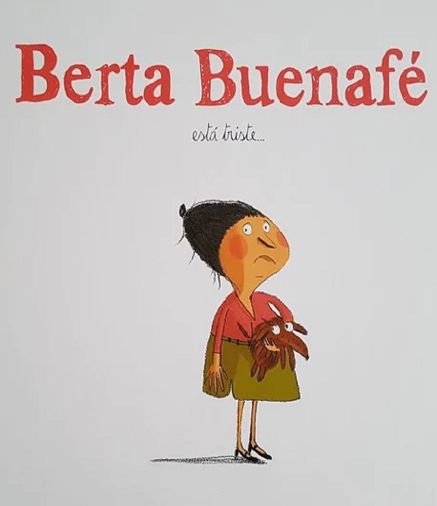 Berta Buenafé Está Triste (2a Ed.)