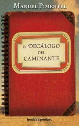 El Decálogo Del Caminante - Manuel Pimentel Siles