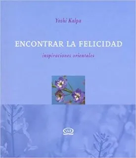 Encontrar La Felicidad - Yoshi Kalpa